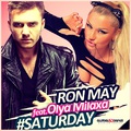 Ron May & Olya Milaxa - #Saturday