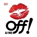 DJ Free - OFF!