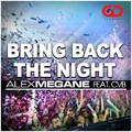 Alex Megane - Bring Back The Night